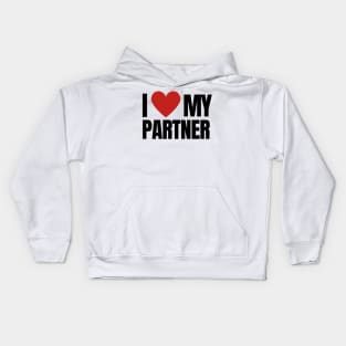 I LOVE MY PARTNER Kids Hoodie